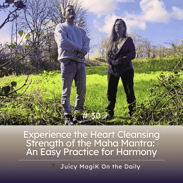 Experience the Heart Cleansing Strength of the Maha Mantra: An Easy Practice for Harmony